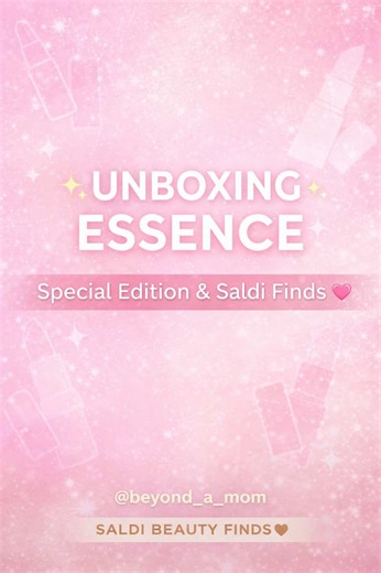 Unboxing Essence: Chicche e Saldi Imperdibili