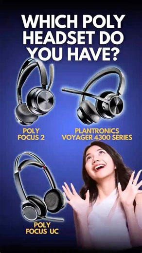 Which Poly Headset Is This? 4310 vs Voyager Focus vs Focus 2