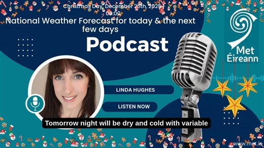 📢Hear the latest National Forecast with Meteorologist Linda Hughes for Christmas Day and over the Christmas period.🎄 ⬇️Listen now⬇️ | Met Éireann