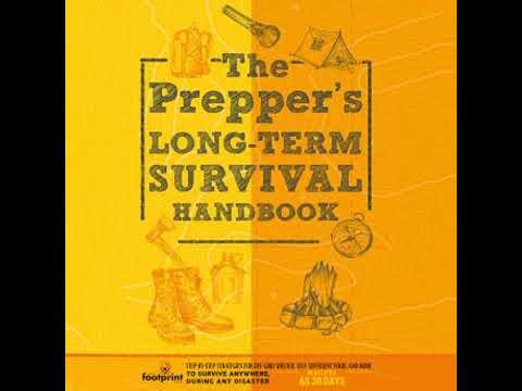 Prepper’s Long Term Survival Handbook: Step-By-Step Strategies for Off-Grid Shelter, Self