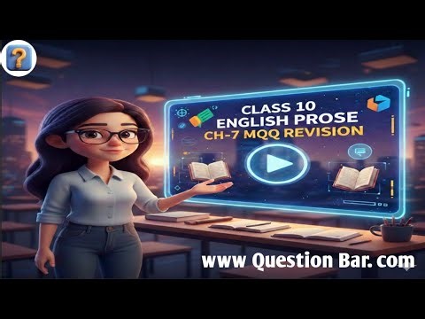 Class 10th English chapter 7 mcq revsion 10th class English prose chapter 7 mcq revsion