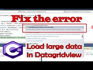 Fix System.OutOfMemoryException in DataGridView Using C#