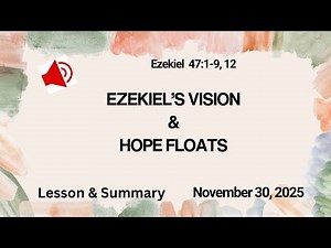 Ezekiel 47:1-9, 12 - November 30, 2025 - Sunday School Lesson