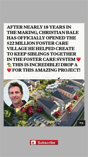 Christian Bale Just Opened a $22 Million Foster Care Village After 18 Years in the Making #shorts