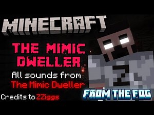 Minecraft: The Mimic Dweller - Sound effects