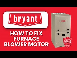 How To Fix Bryant Furnace Blower Motor 🌀 Restore Airflow & Heating Performance Fast