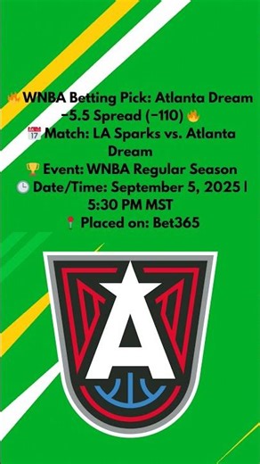 Atlanta Dream −5.5 Spread (−110) | WNBA Pick 🏀🔥