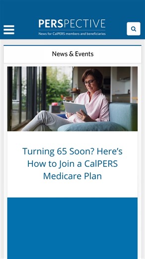 CalPERS on Instagram: "Turning 65 soon? If you’re a retiree with CalPERS health coverage, we’re here to make Medicare enrollment easy. Watch our latest video for a simple, step-by-step guide at the link in our bio. #CalPERS #Medicare #HealthPlan #Retirees"