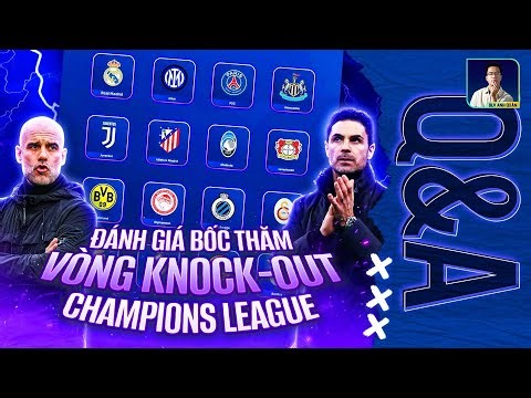 ANALYSIS OF THE CHAMPIONS LEAGUE DRAW | Q&A WITH COMMENTATOR ANH QUAN