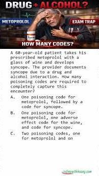 Drug and Alcohol Interaction Coding Exam Trap