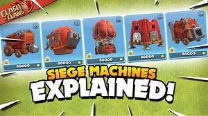 All 5 Siege Machines Explained - Basic to Advanced Guide (Clash of Clans) by Judo Sloth Gaming