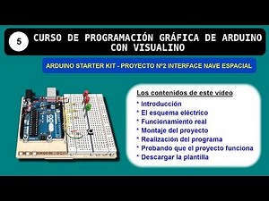 Curso Visualino 5: Arduino Starter Kit proyecto Nº2 Interface Nave Espacial