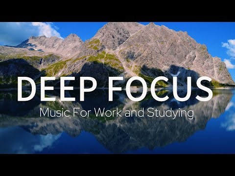 Deep Focus Music To Improve Concentration - Background Ambient Study Music to Concentrate