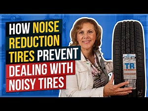 How Noise Reduction Tires Prevent Dealing with Noisy Tires