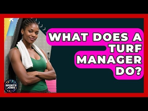 What Does A Turf Manager Do? - Sports Jobs