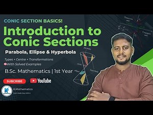 Introduction to Conic Sections | Parabola, Ellipse & Hyperbola | BSc 1st Year