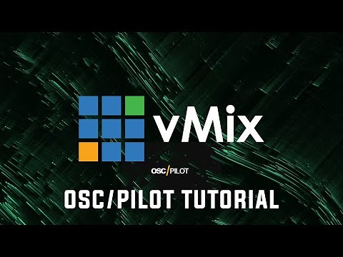 VMix Controlled with OSC Pilot (Virtual Surface Controller Tutorial)