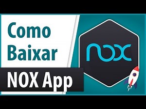 Como Baixar e Instalar Nox App Player Atualizado | Emulador de Android para PC