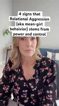 4 signs that #RelationalAggression (aka mean-girl behaivior) stems from power and control