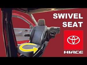 Swivel Seat Design and Fitment - Toyota Hiace.