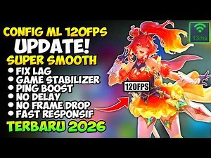 Update! Config ML Anti Lag 60-120FPS Terbaru Super Responsif | Fix Lag & Frame Drop Mobile Legend