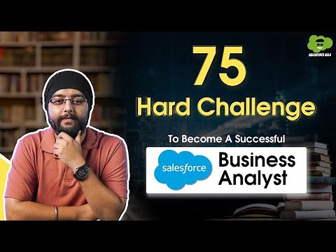 How to Become a Salesforce Business Analyst in 75 Days | Salesforce Business Analyst Roadmap 2025