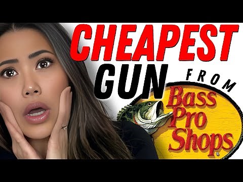 I Buy the CHEAPEST GUN at Bass Pro Shops!