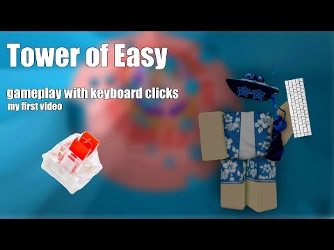 Gameplay "Tower of Easy" with keyboard clicks😼