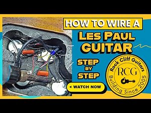How To Wire A Les Paul Guitar Clear Instructions