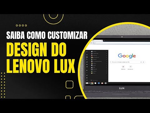 Guia para Customizar o seu Lenovo Lux 1