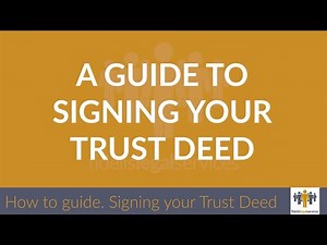 How to Correctly Sign a Trust Deed in the UK