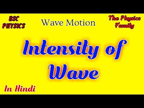 Intensity of Wave // Wave Motion // The Physics Family