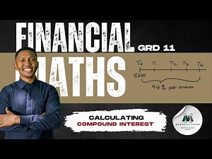 How to Solve Compound Interest Problems Using Timelines | Technical & Pure Maths | Grade 11