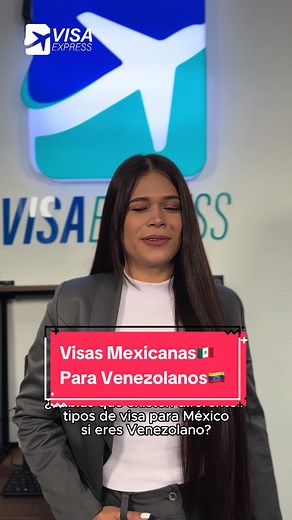 Visas Mexicanas para Venezolanos: Tipos, Requisitos y Proceso