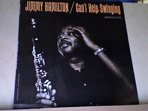 Jimmy Hamilton - Can't Help Swinging