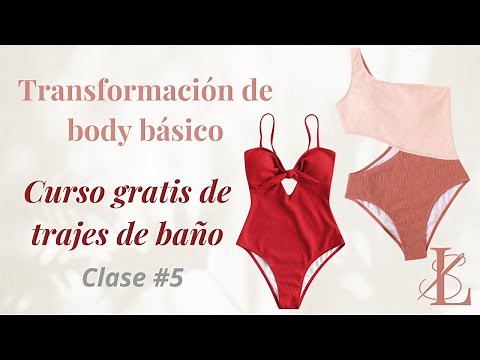 🔴Curso GRATIS trajes de baño Clase 5 (Transformación de body y Confección) PASO A PASO
