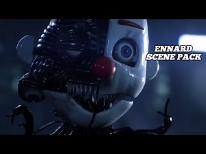 Ennard Scene Pack | 4k quality