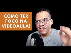 COMO ESTUDAR POR VIDEOAULAS #1 - Como ter foco na videoaula