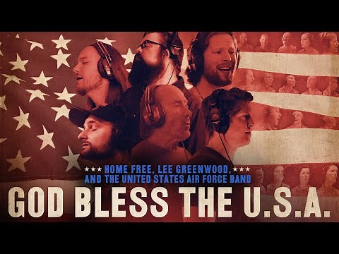 God Bless the U.S.A featuring Lee Greenwood, Home Free and The Singing Sergeants