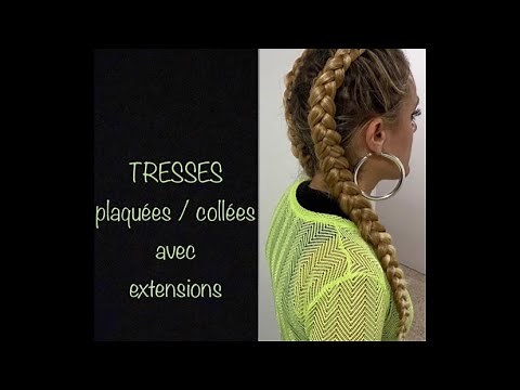 [TUTO] Comment faire 2 tresses plaquées/collées avec rajouts ( simple et rapide )