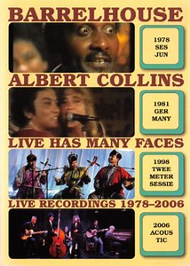 Barrelhouse, Albert Collins - Live Has Many Faces