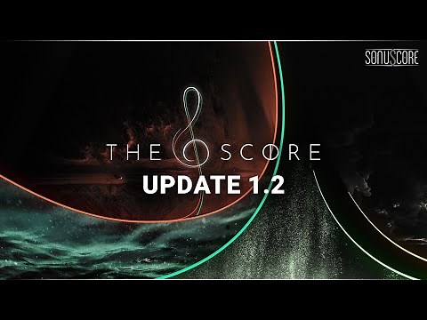 THE SCORE | Update 1.2 • What's New?