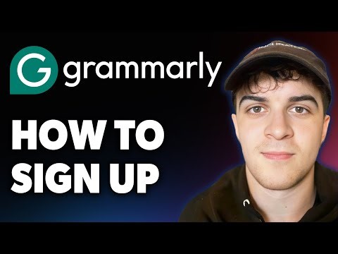 How to Sign Up for Grammarly [2025 Full Guide]