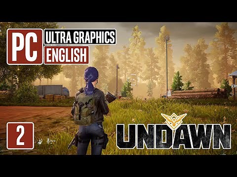 UNDAWN Gameplay - PC ENGLISH Version on Ultra Graphics
