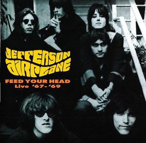 Jefferson Airplane - Feed Your Head : Live '67 - '69