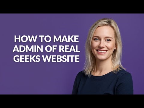 How to Make Admin Of Real Geeks Website - Julia'sTutorials