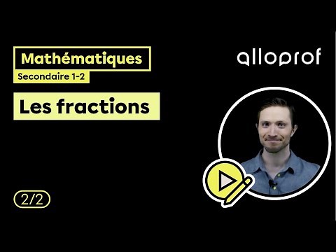 Les fractions (2/2) | Mathématiques | Alloprof