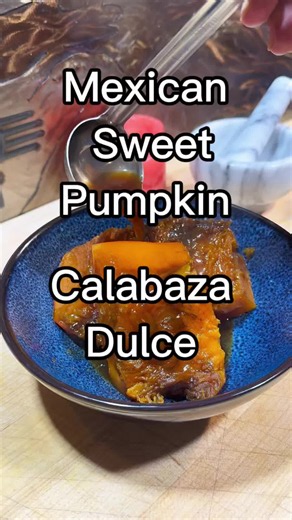 Calabaza Dulce (Mexican Sweet Pumpkin) Recipe