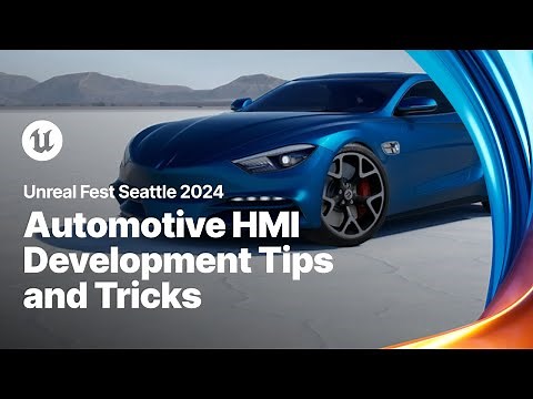 Tech Session: Automotive HMI Development Tips and Tricks | Unreal Fest 2024