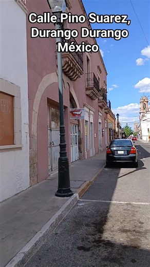 Por la calle Pino Suarez, Durango Durango México | El Andariego de Durango